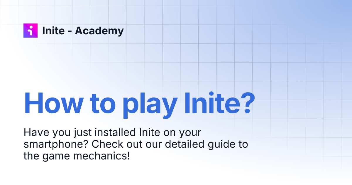 How to play Inite? | Inite - Academy
